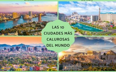 las 10 ciudades ms calurosas del mundo clasificaciones y datos sorprendentes